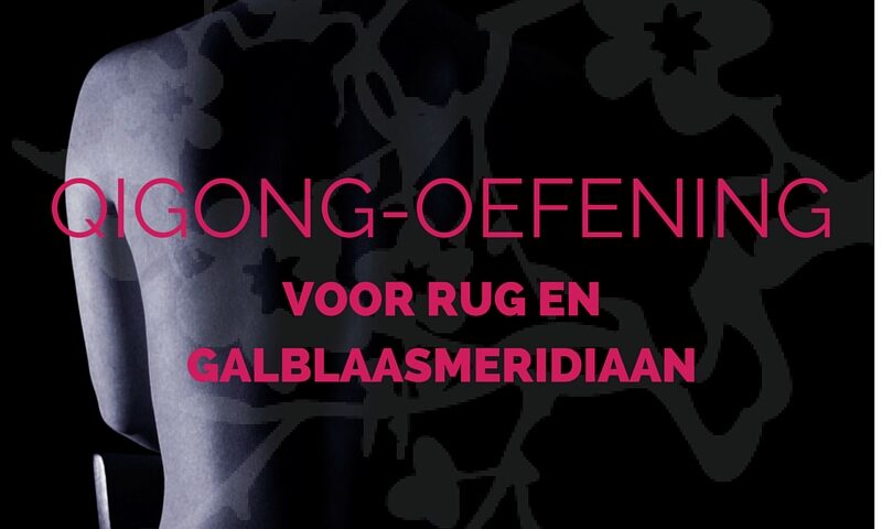 Qigong oefening voor rug en galblaasmeridiaan