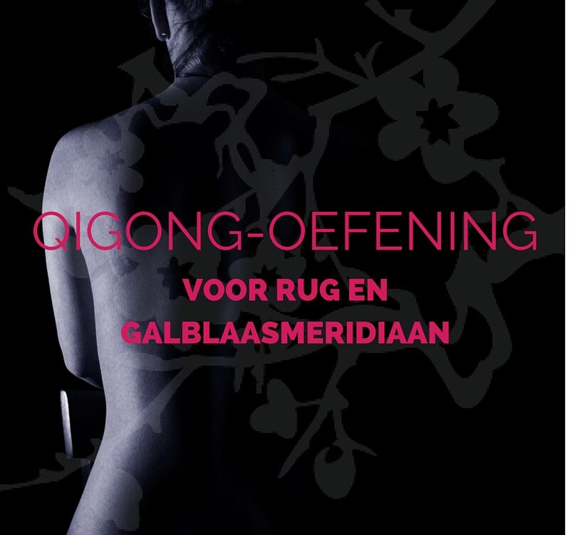 Qigong oefening voor rug en galblaasmeridiaan